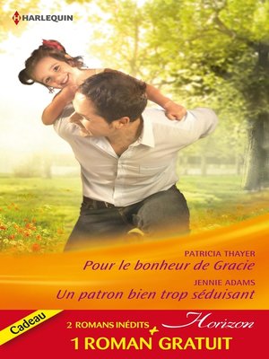 cover image of Pour le bonheur de Gracie--Un patron bien trop séduisant--Amoureuse d'un play-boy